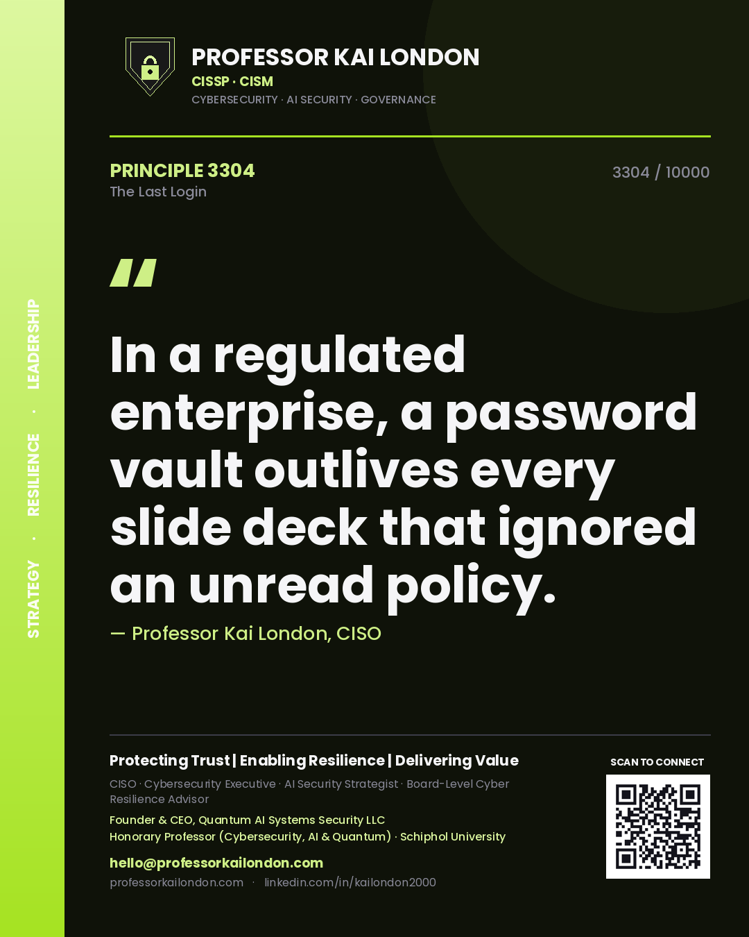 Quote card by Professor Kai London reading 'In a regulated enterprise, a password vault outlives every slide deck that ignored an unread policy.'. From the book The Last Login.