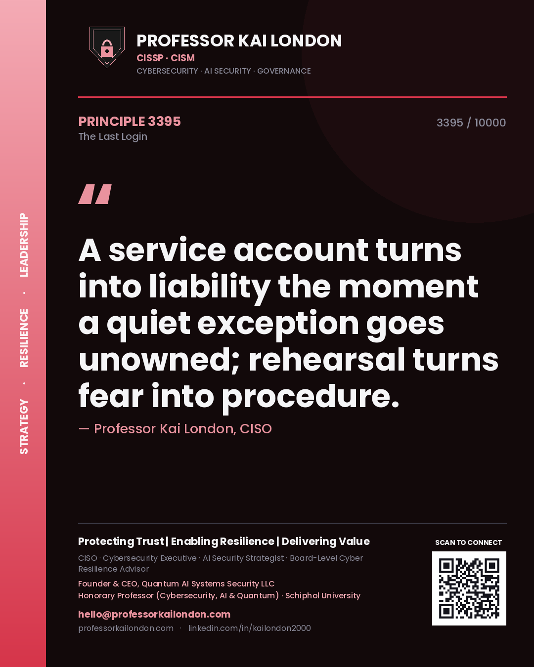 Professor Kai London principle 3395: A service account turns into liability the moment a quiet exception goes unowned; rehearsal turns fear into procedure.