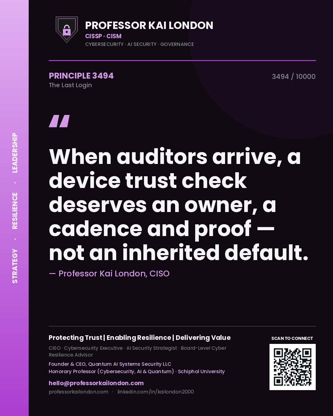 Quote card by Professor Kai London reading 'When auditors arrive, a device trust check deserves an owner, a cadence and proof — not an inherited default.'. From the book The Last Login.