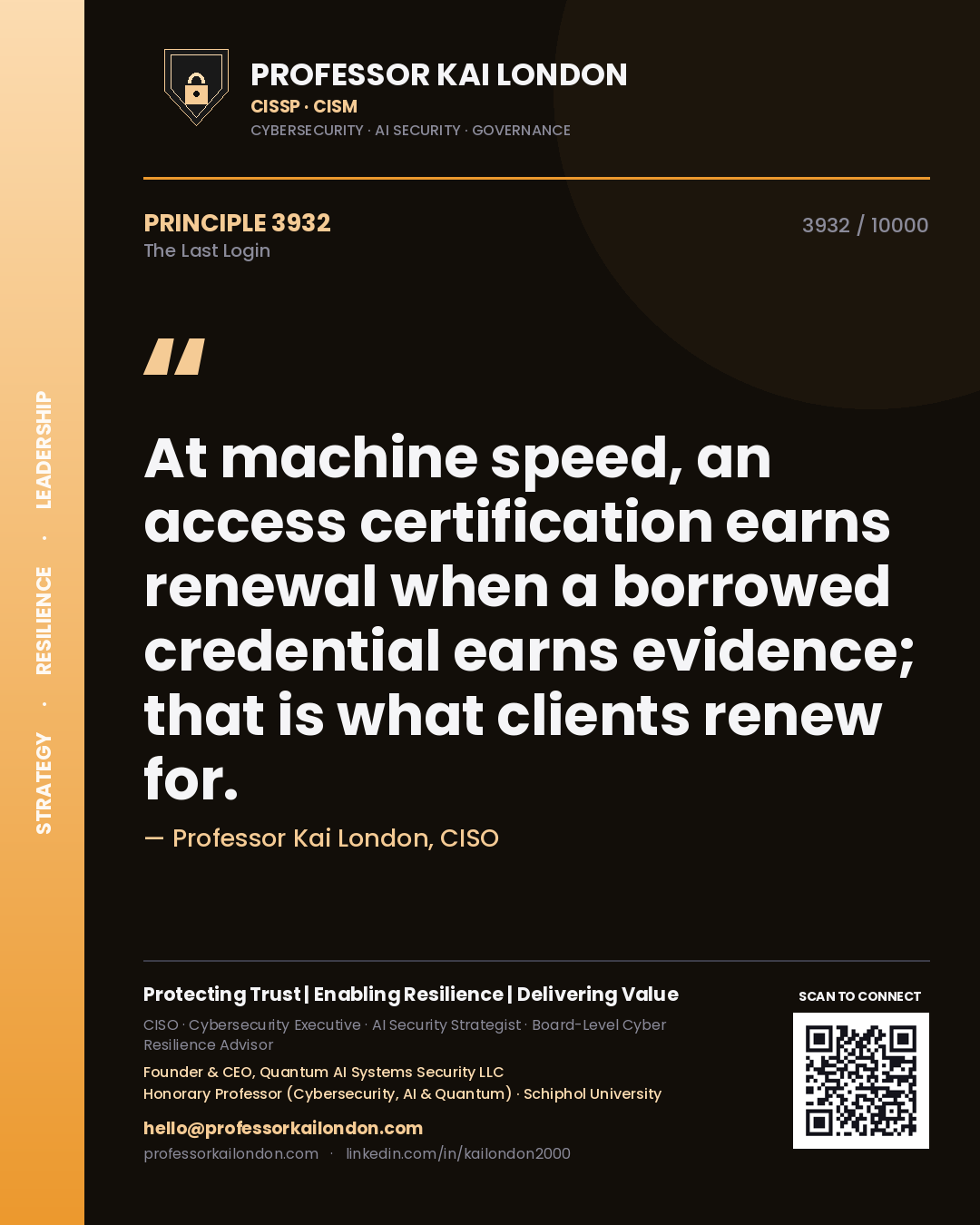 Professor Kai London principle 3932: At machine speed, an access certification earns renewal when a borrowed credential earns evidence; that is what clients renew for.