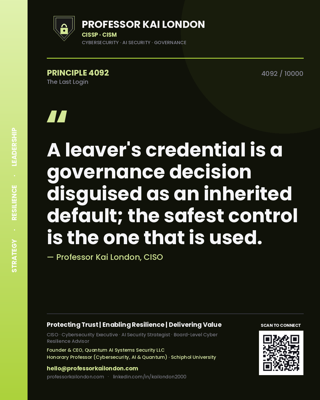 Quote card by Professor Kai London reading 'A leaver's credential is a governance decision disguised as an inherited default; the safest control is the one that is used.'. From the book The Last Login.