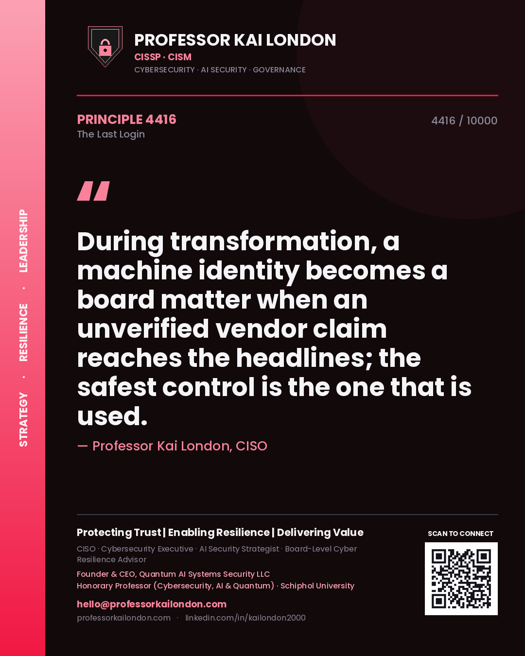 Quote card by Professor Kai London reading 'During transformation, a machine identity becomes a board matter when an unverified vendor claim reaches the headlines; the safest control is the one that is used.'. From the book The Last Login.