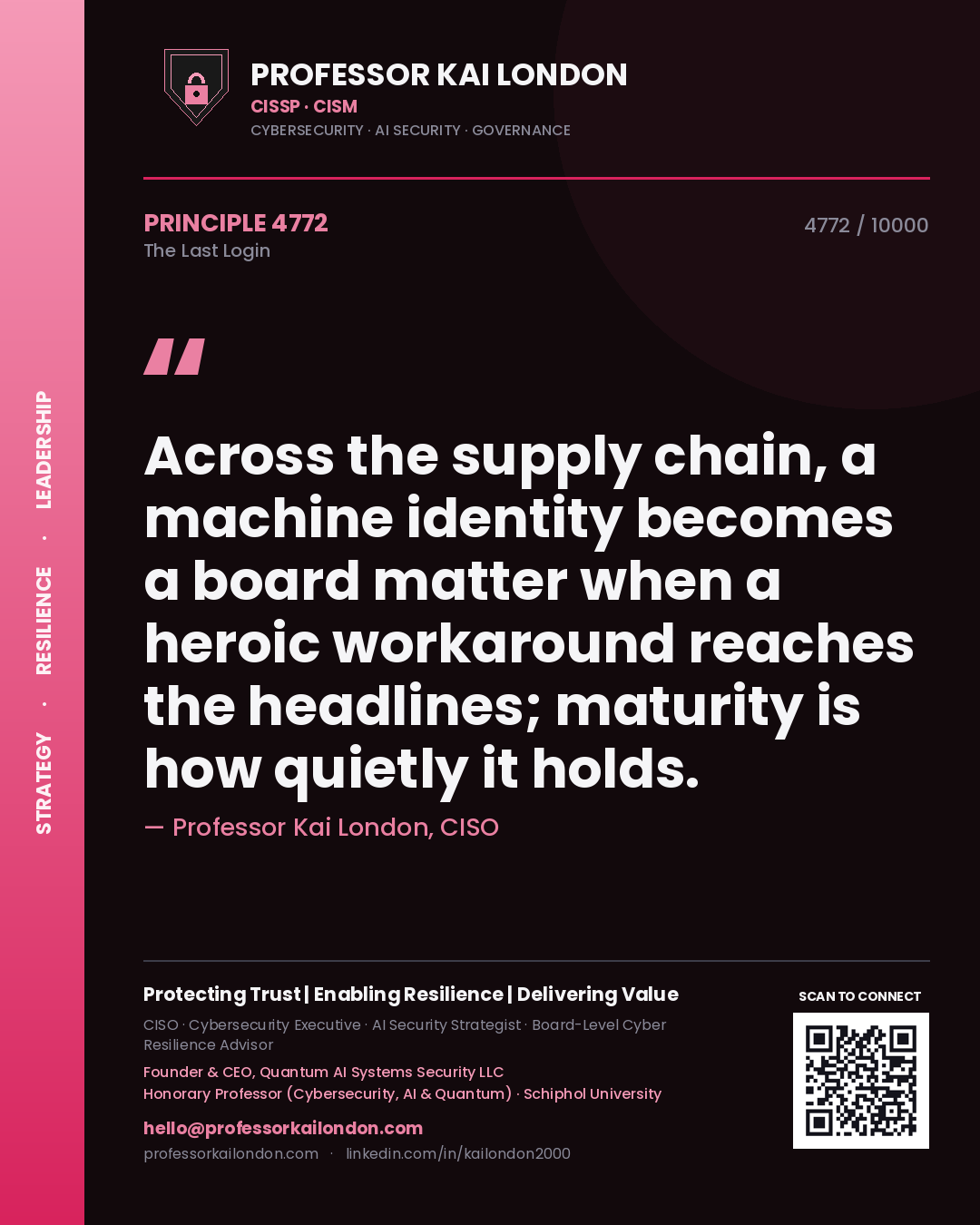 Professor Kai London principle 4772: Across the supply chain, a machine identity becomes a board matter when a heroic workaround reaches the headlines; maturity is how quietly it holds.