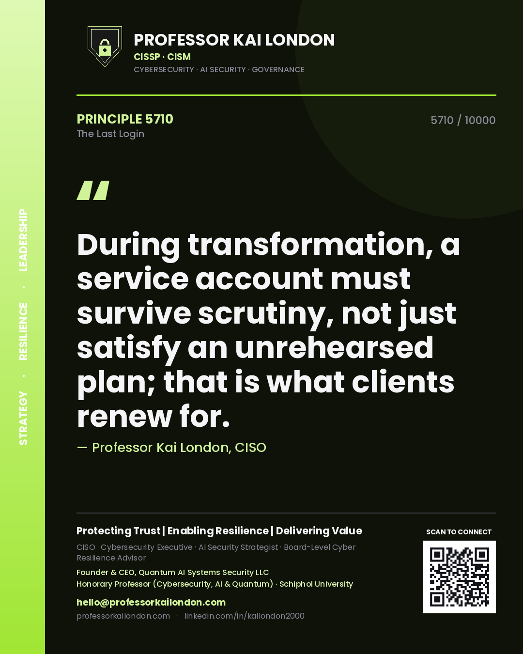 Quote card by Professor Kai London reading 'During transformation, a service account must survive scrutiny, not just satisfy an unrehearsed plan; that is what clients renew for.'. From the book The Last Login.
