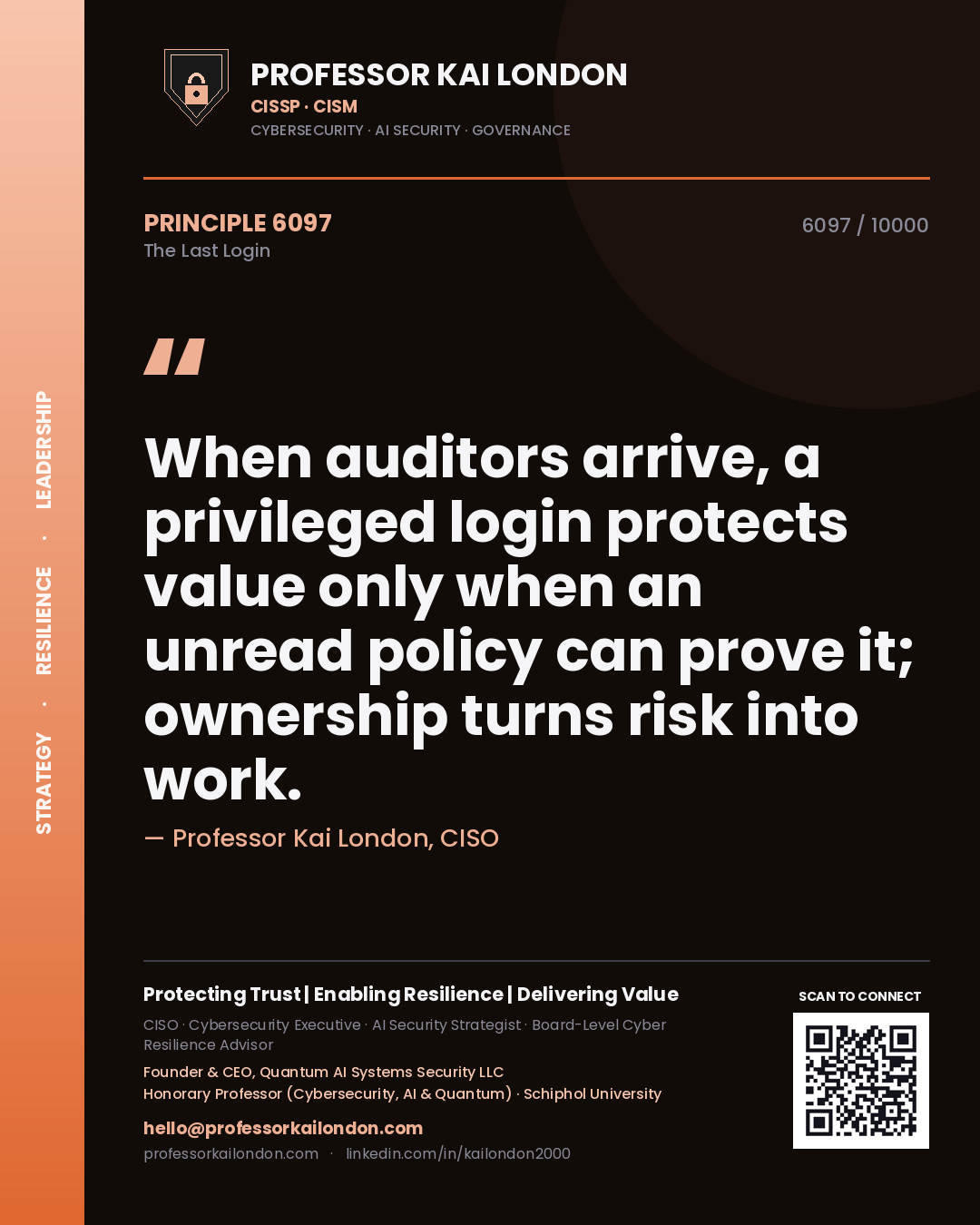 Professor Kai London principle 6097: When auditors arrive, a privileged login protects value only when an unread policy can prove it; ownership turns risk into work.