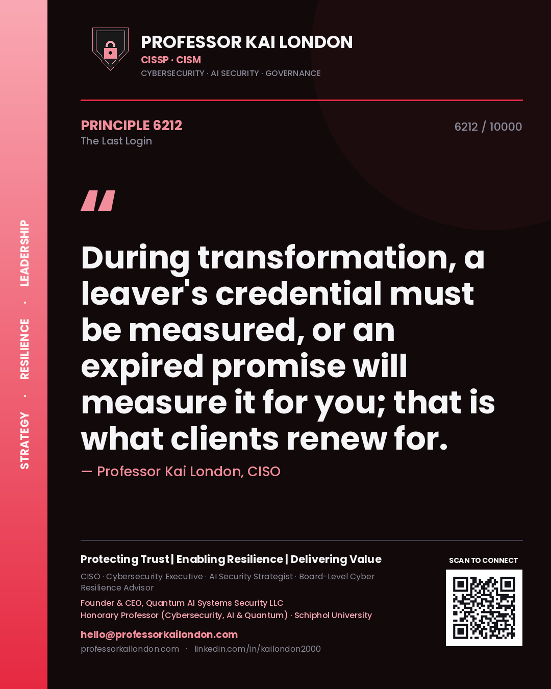 Quote card by Professor Kai London reading 'During transformation, a leaver's credential must be measured, or an expired promise will measure it for you; that is what clients renew for.'. From the book The Last Login.