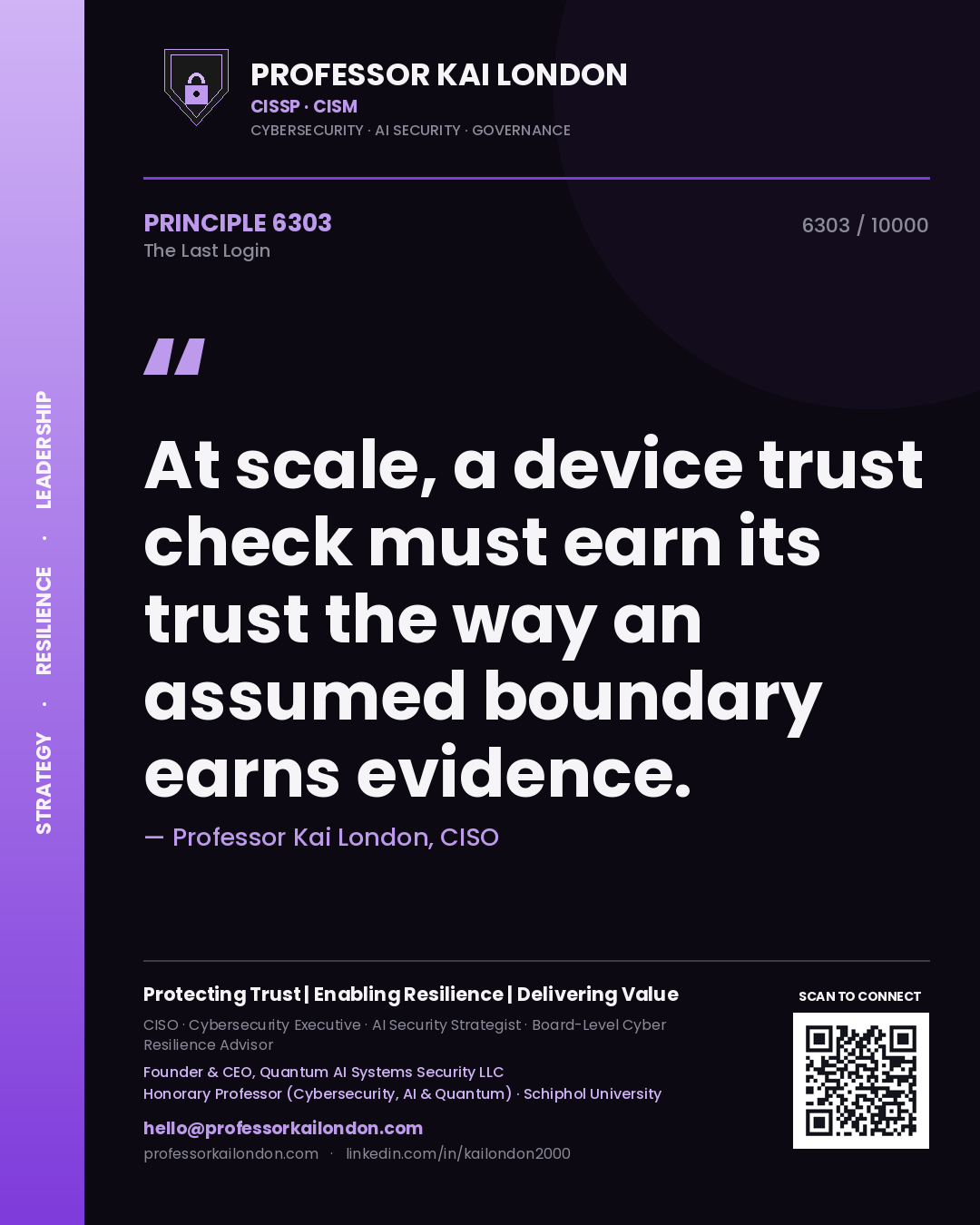Quote card by Professor Kai London reading 'At scale, a device trust check must earn its trust the way an assumed boundary earns evidence.'. From the book The Last Login.