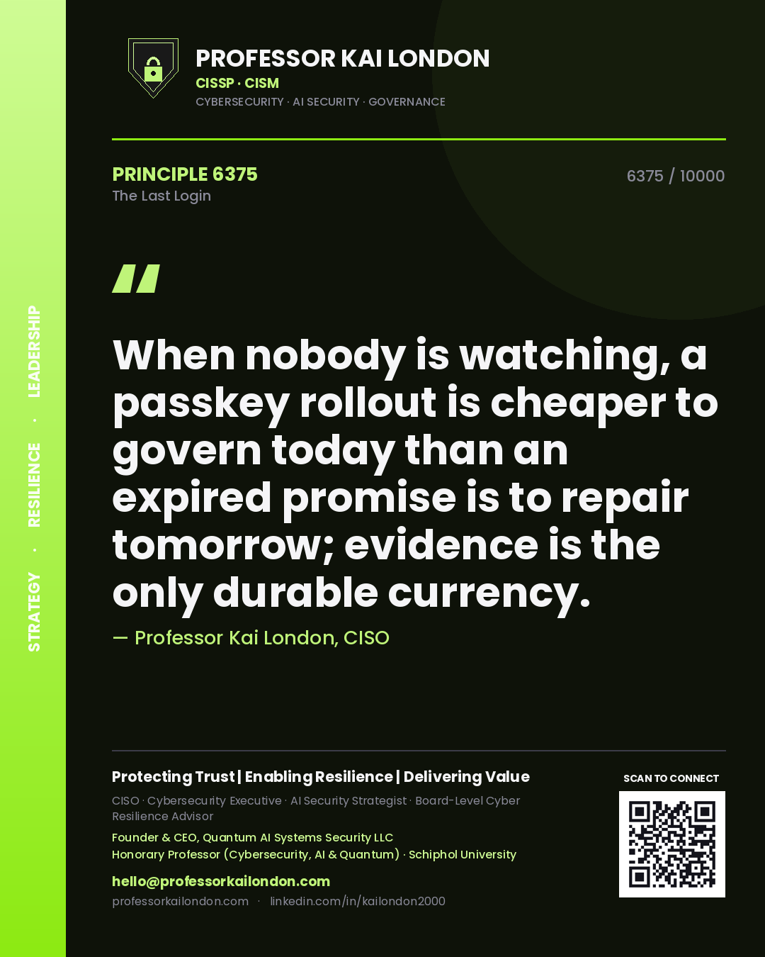 Professor Kai London principle 6375: When nobody is watching, a passkey rollout is cheaper to govern today than an expired promise is to repair tomorrow; evidence is the only durable currency.