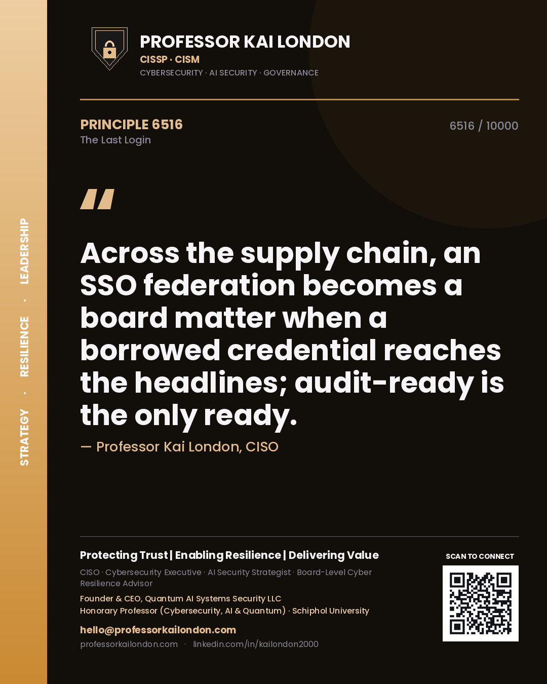 Professor Kai London principle 6516: Across the supply chain, an SSO federation becomes a board matter when a borrowed credential reaches the headlines; audit-ready is the only ready.
