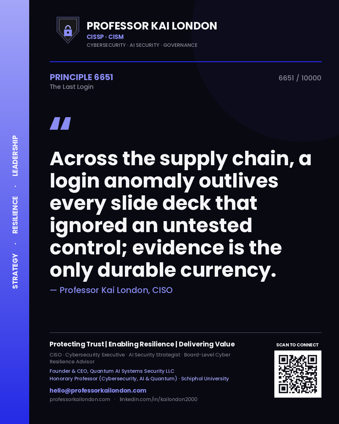 Quote card by Professor Kai London reading 'Across the supply chain, a login anomaly outlives every slide deck that ignored an untested control; evidence is the only durable currency.'. From the book The Last Login.