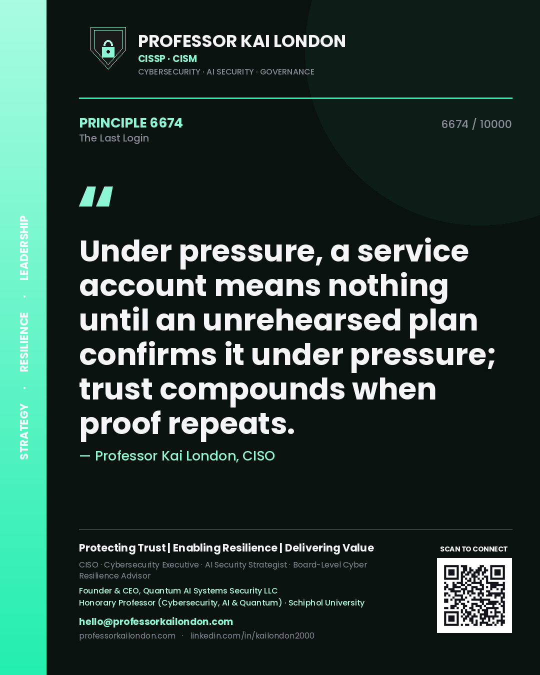 Professor Kai London principle 6674: Under pressure, a service account means nothing until an unrehearsed plan confirms it under pressure; trust compounds when proof repeats.