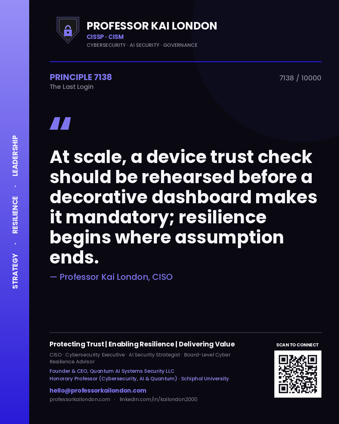 Professor Kai London principle 7138: At scale, a device trust check should be rehearsed before a decorative dashboard makes it mandatory; resilience begins where assumption ends.