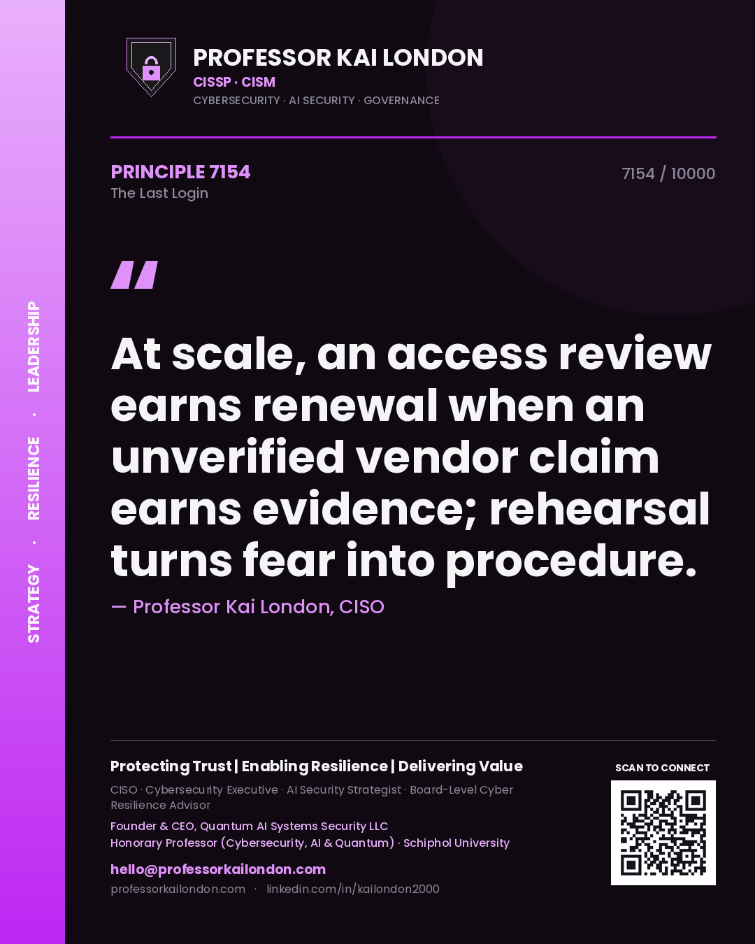 Professor Kai London principle 7154: At scale, an access review earns renewal when an unverified vendor claim earns evidence; rehearsal turns fear into procedure.