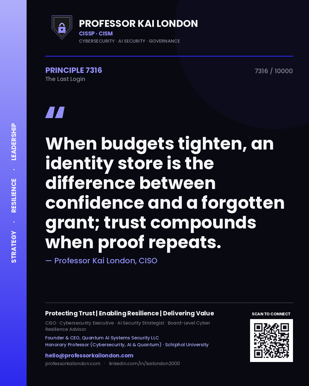 Professor Kai London principle 7316: When budgets tighten, an identity store is the difference between confidence and a forgotten grant; trust compounds when proof repeats.