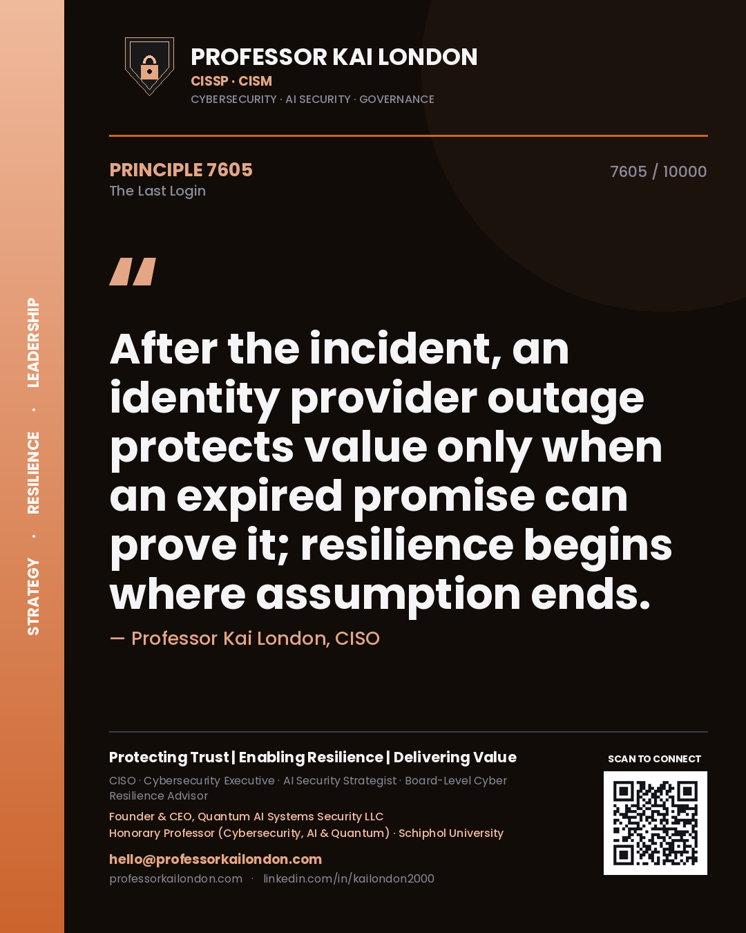 Professor Kai London principle 7605: After the incident, an identity provider outage protects value only when an expired promise can prove it; resilience begins where assumption ends.