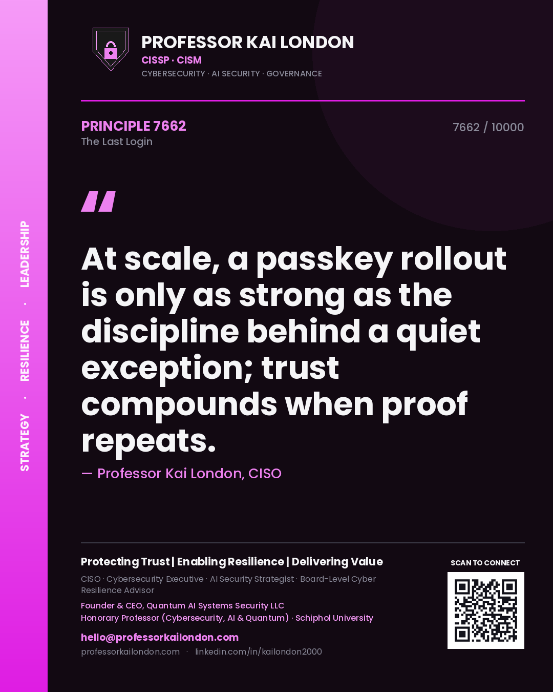 Professor Kai London principle 7662: At scale, a passkey rollout is only as strong as the discipline behind a quiet exception; trust compounds when proof repeats.