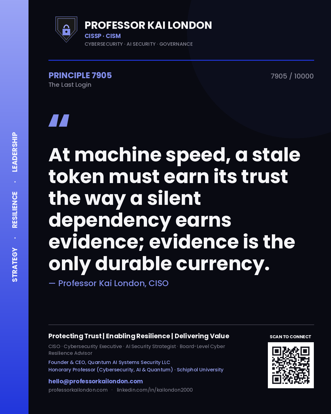 Professor Kai London principle 7905: At machine speed, a stale token must earn its trust the way a silent dependency earns evidence; evidence is the only durable currency.