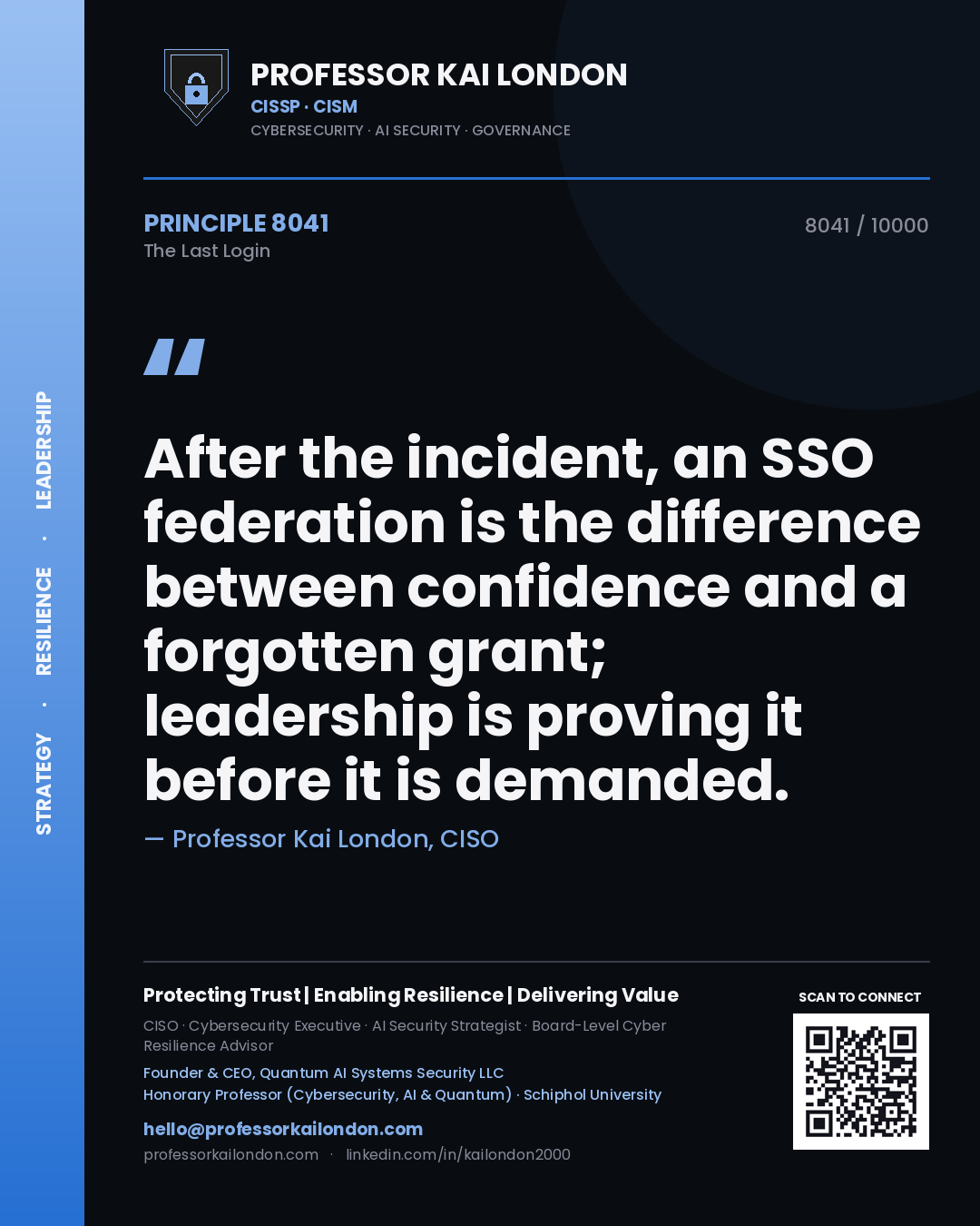 Quote card by Professor Kai London reading 'After the incident, an SSO federation is the difference between confidence and a forgotten grant; leadership is proving it before it is demanded.'. From the book The Last Login.