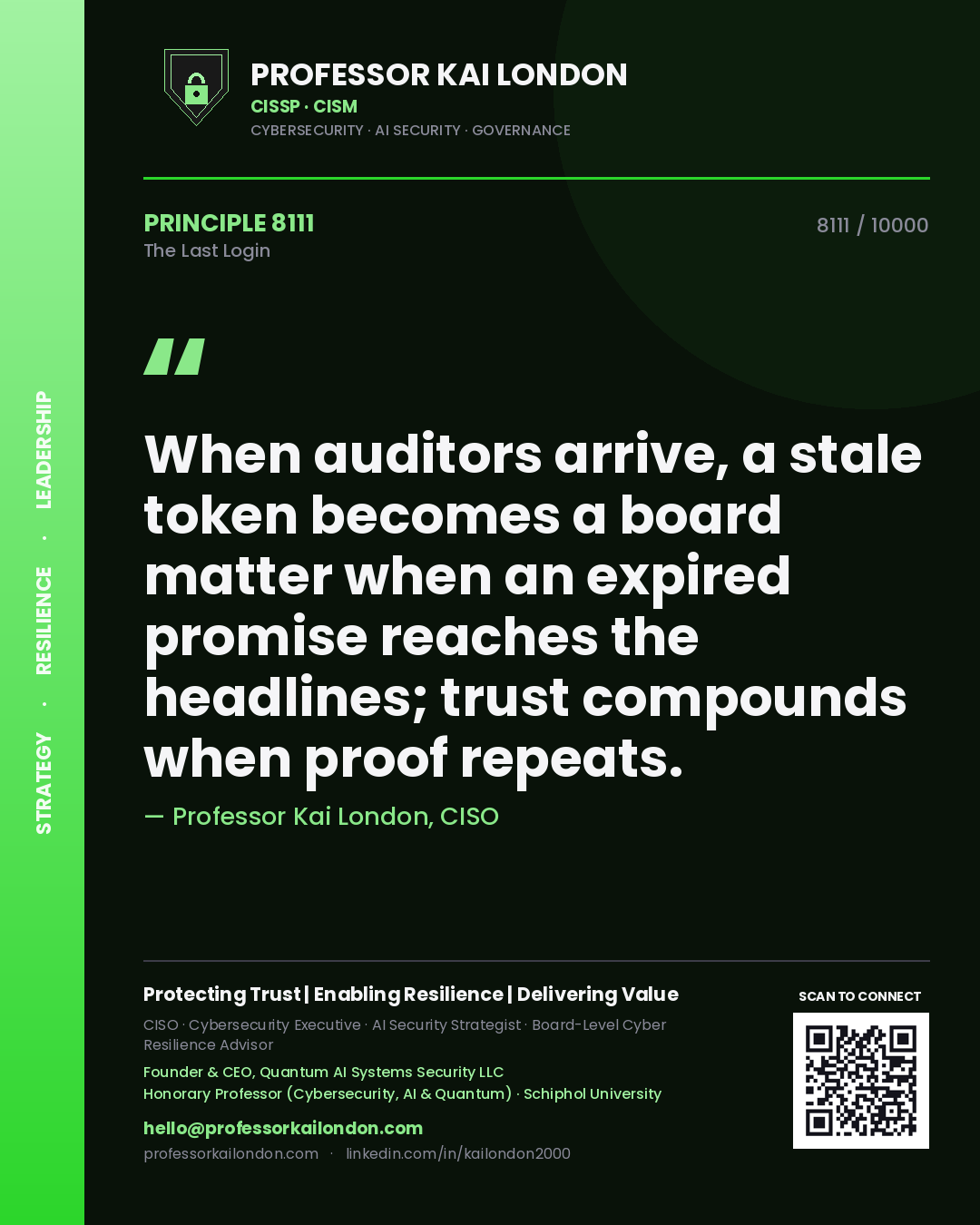 Professor Kai London principle 8111: When auditors arrive, a stale token becomes a board matter when an expired promise reaches the headlines; trust compounds when proof repeats.