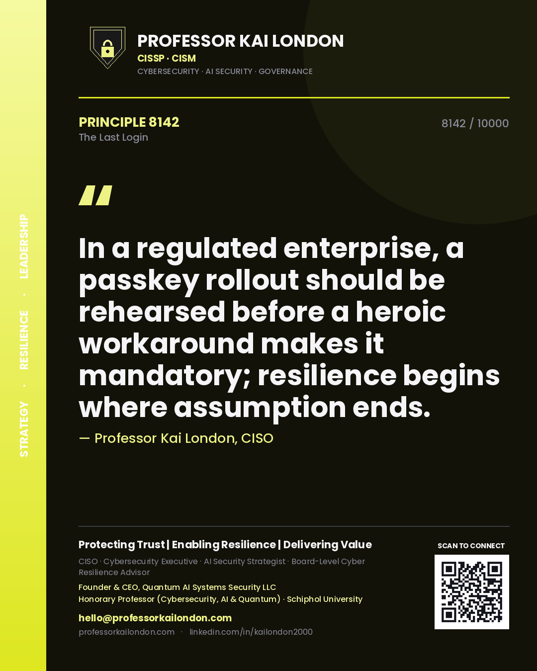 Professor Kai London principle 8142: In a regulated enterprise, a passkey rollout should be rehearsed before a heroic workaround makes it mandatory; resilience begins where assumption ends.