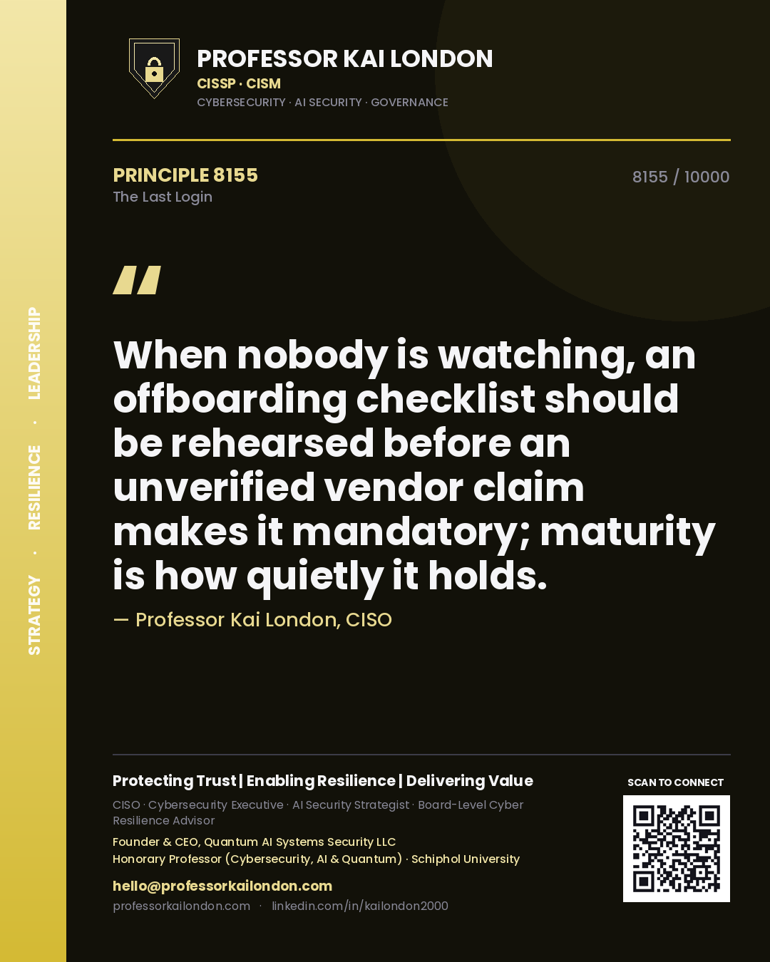 Professor Kai London principle 8155: When nobody is watching, an offboarding checklist should be rehearsed before an unverified vendor claim makes it mandatory; maturity is how quietly it holds.