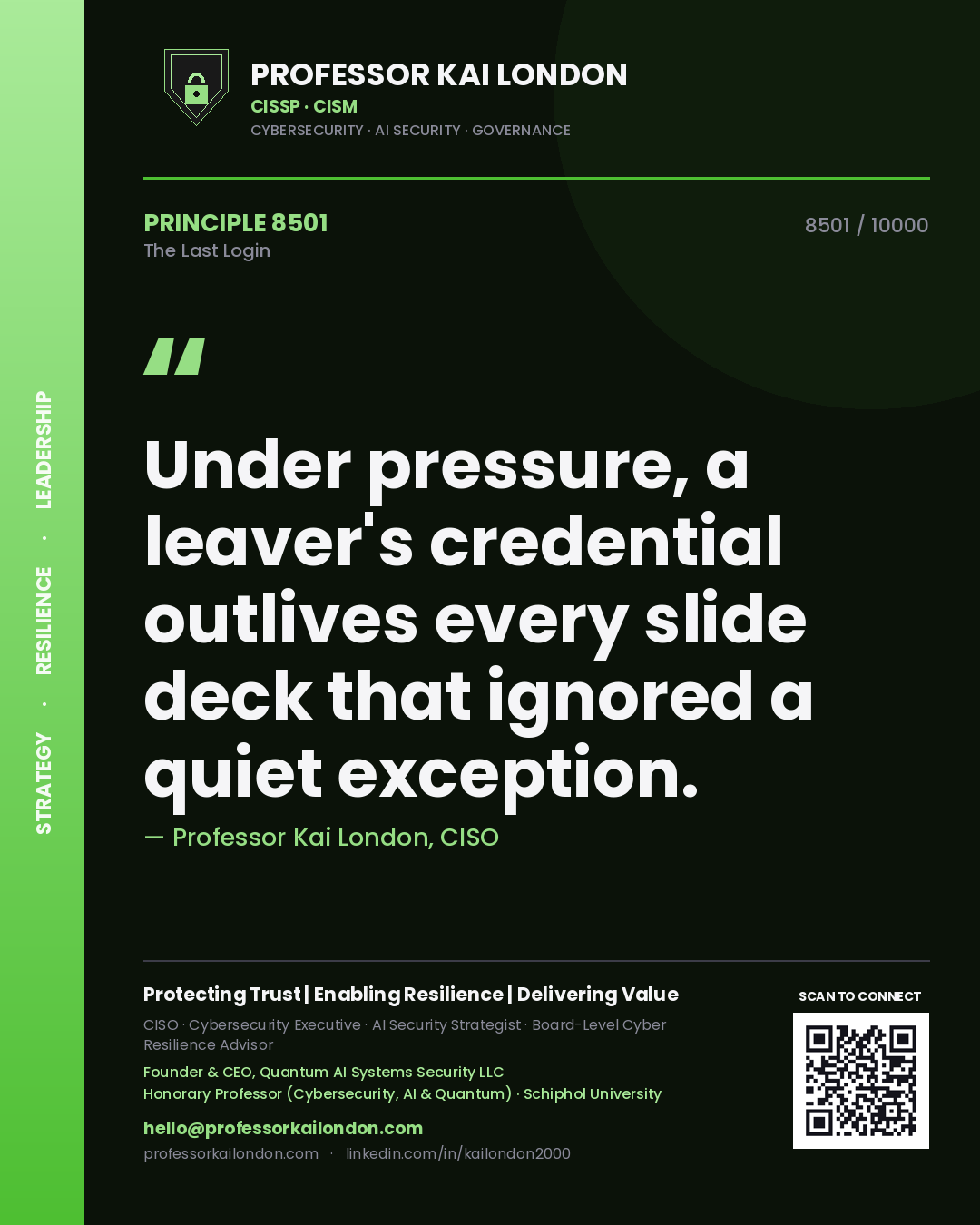 Quote card by Professor Kai London reading 'Under pressure, a leaver's credential outlives every slide deck that ignored a quiet exception.'. From the book The Last Login.