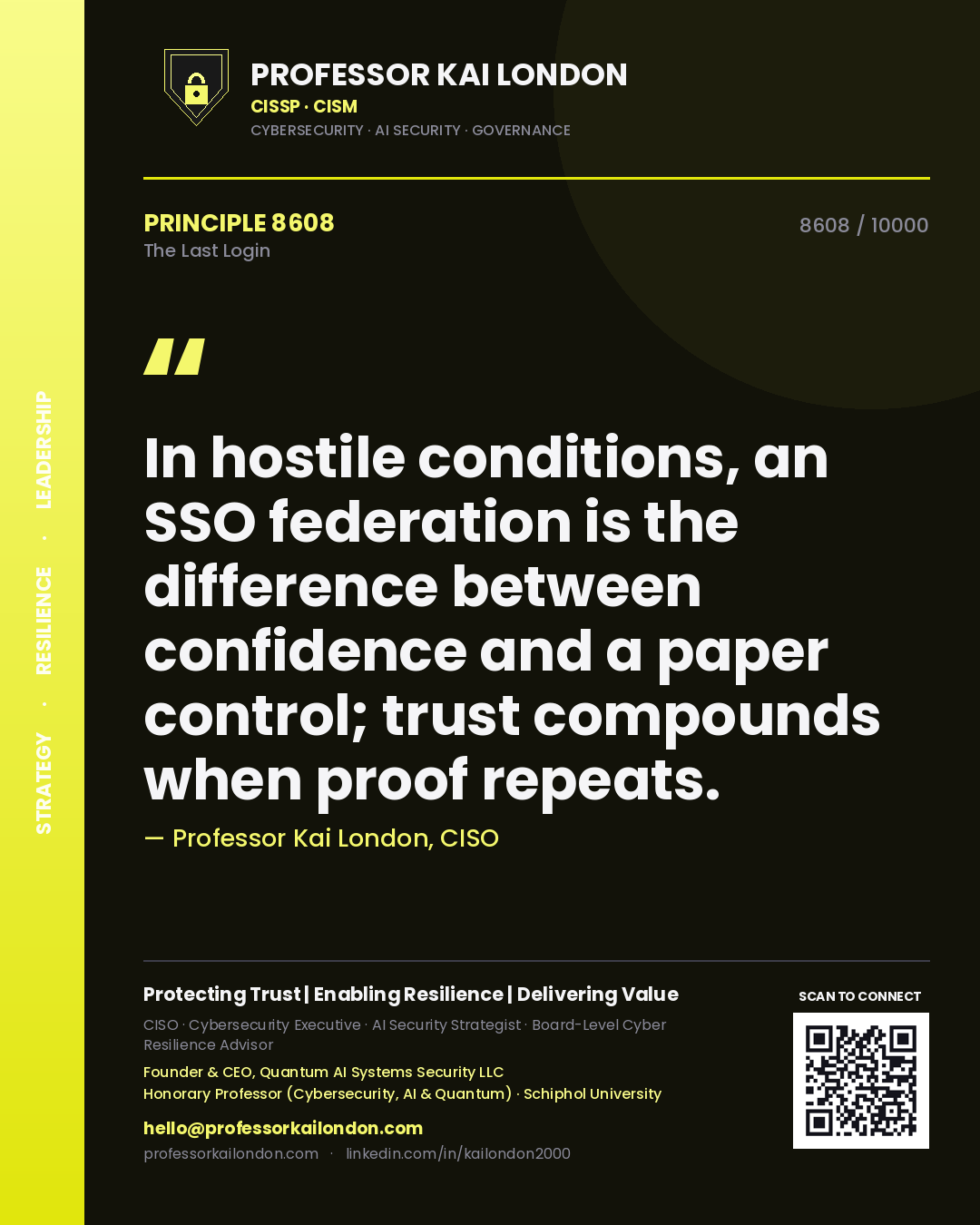 Professor Kai London principle 8608: In hostile conditions, an SSO federation is the difference between confidence and a paper control; trust compounds when proof repeats.
