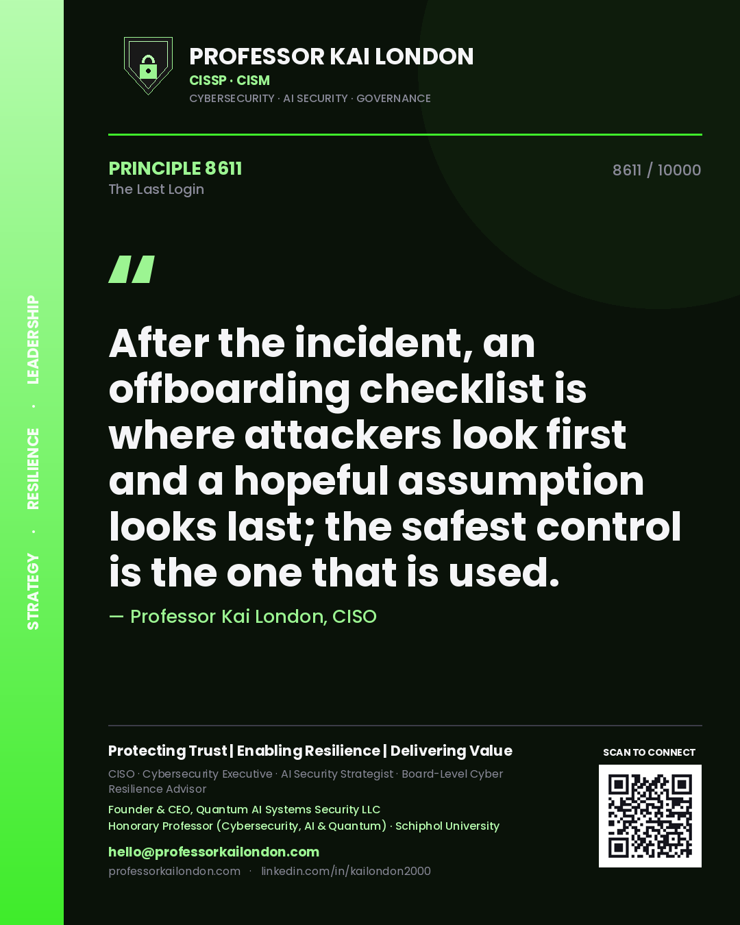 Quote card by Professor Kai London reading 'After the incident, an offboarding checklist is where attackers look first and a hopeful assumption looks last; the safest control is the one that is used.'. From the book The Last Login.