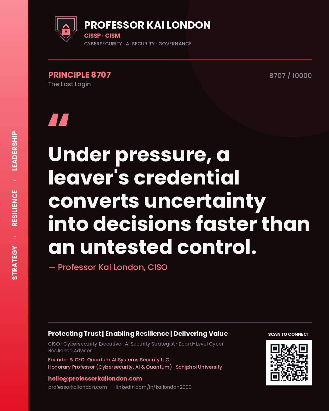 Quote card by Professor Kai London reading 'Under pressure, a leaver's credential converts uncertainty into decisions faster than an untested control.'. From the book The Last Login.