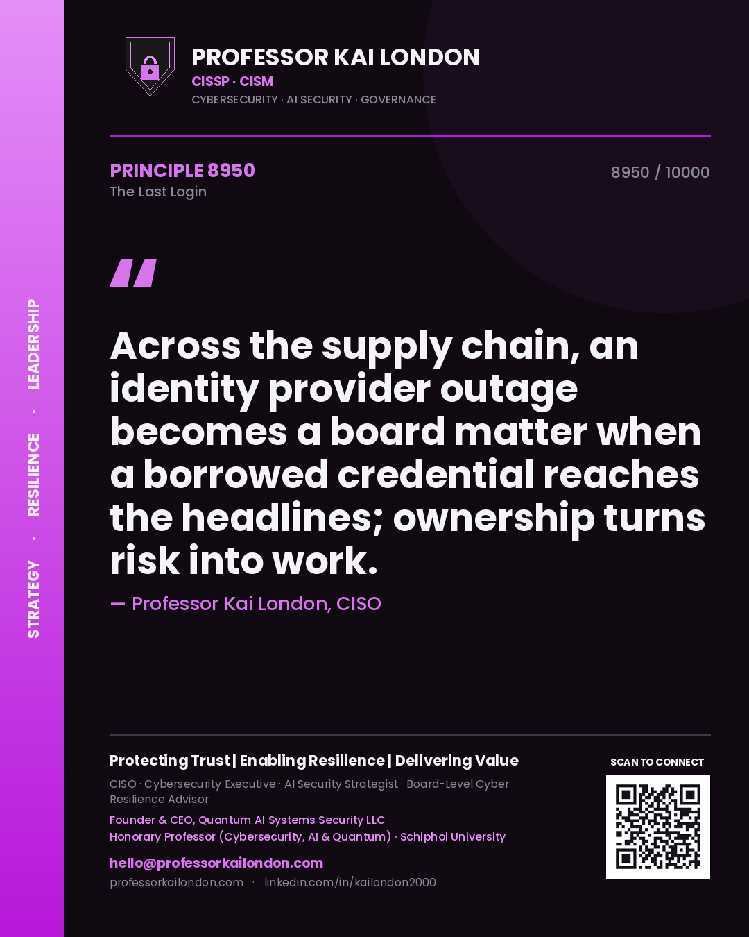 Professor Kai London principle 8950: Across the supply chain, an identity provider outage becomes a board matter when a borrowed credential reaches the headlines; ownership turns risk into work.