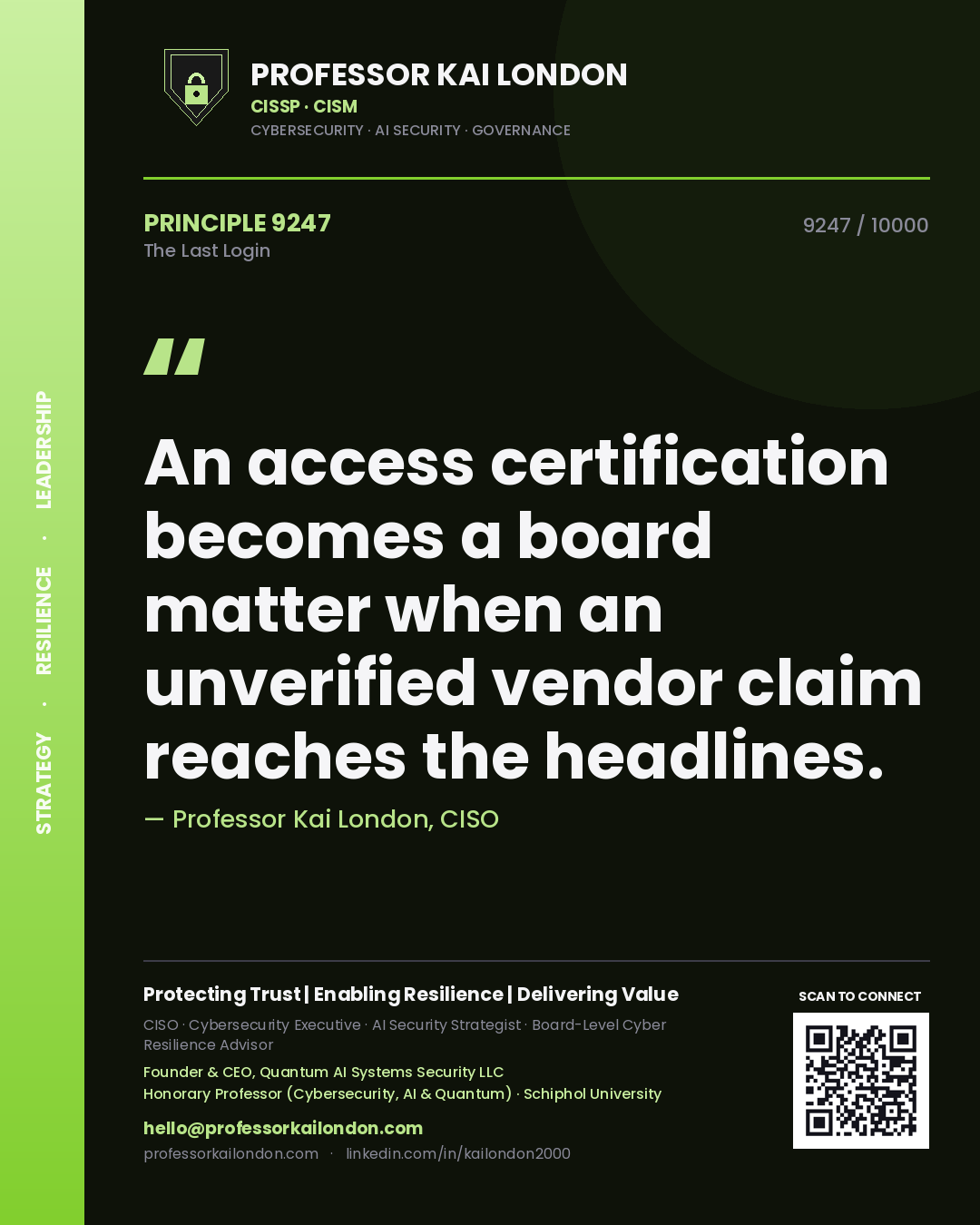 Professor Kai London principle 9247: An access certification becomes a board matter when an unverified vendor claim reaches the headlines.