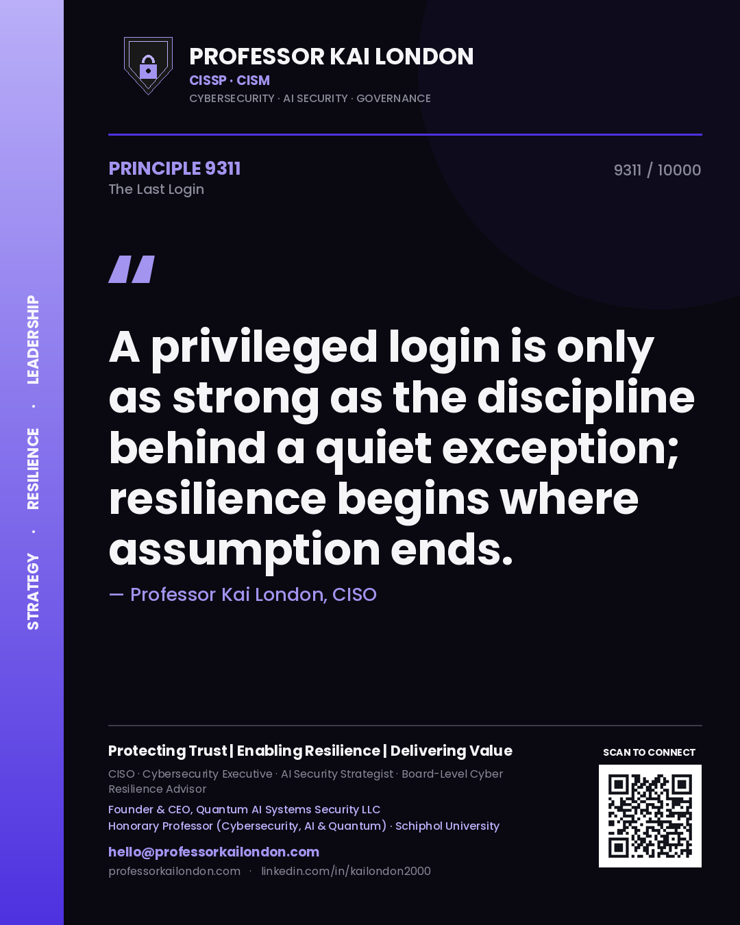 Professor Kai London principle 9311: A privileged login is only as strong as the discipline behind a quiet exception; resilience begins where assumption ends.
