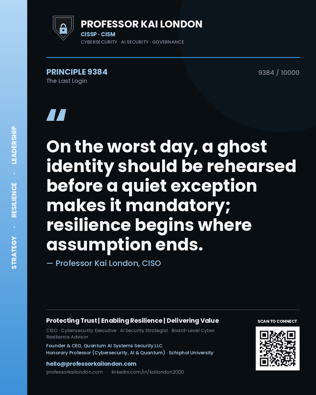 Professor Kai London principle 9384: On the worst day, a ghost identity should be rehearsed before a quiet exception makes it mandatory; resilience begins where assumption ends.