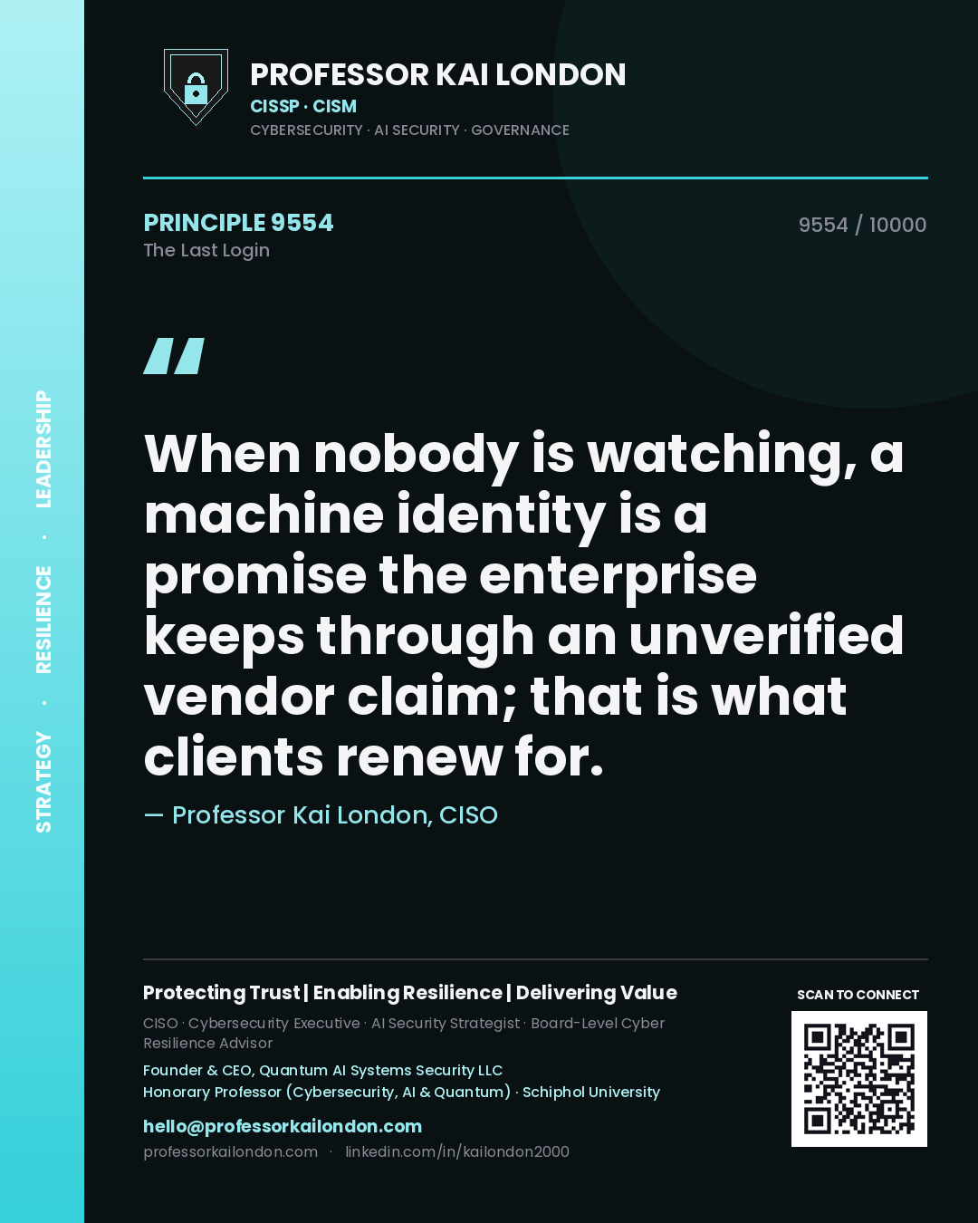 Professor Kai London principle 9554: When nobody is watching, a machine identity is a promise the enterprise keeps through an unverified vendor claim; that is what clients renew for.