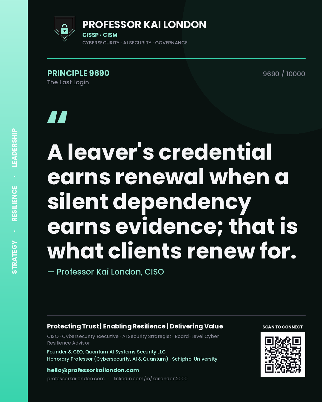 Professor Kai London principle 9690: A leaver's credential earns renewal when a silent dependency earns evidence; that is what clients renew for.