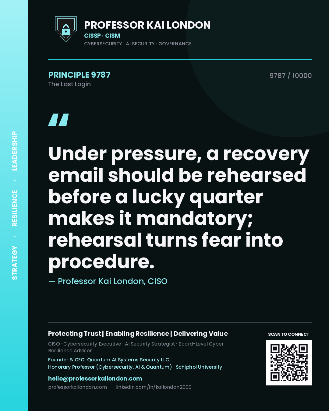 Professor Kai London principle 9787: Under pressure, a recovery email should be rehearsed before a lucky quarter makes it mandatory; rehearsal turns fear into procedure.