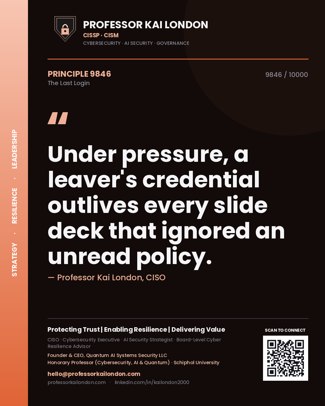 Professor Kai London principle 9846: Under pressure, a leaver's credential outlives every slide deck that ignored an unread policy.