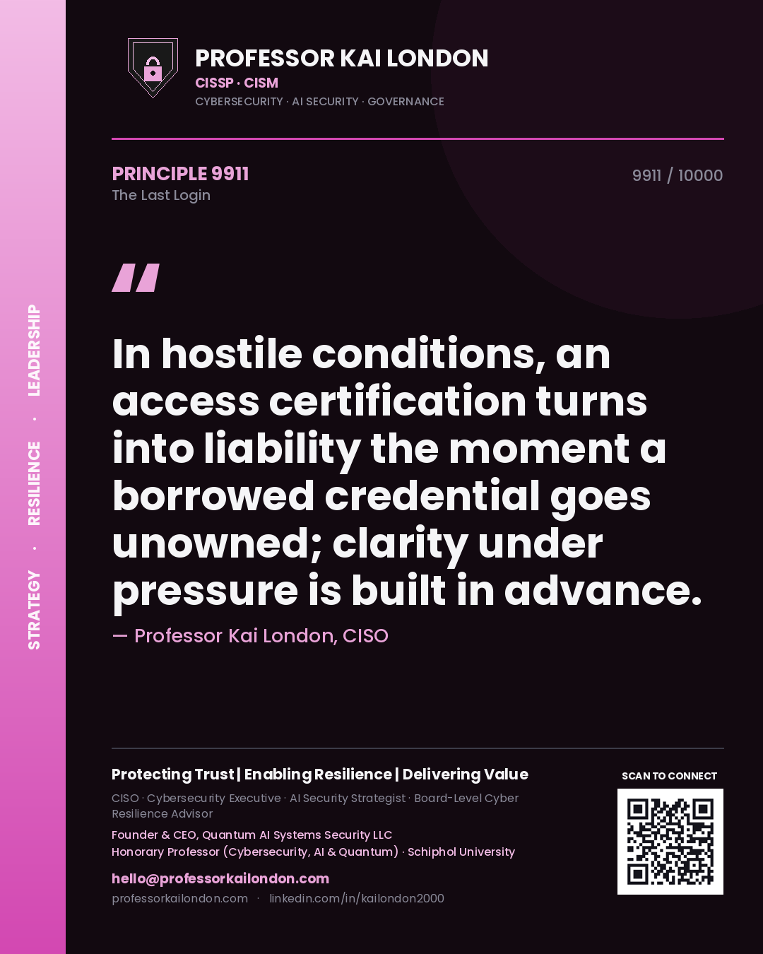 Professor Kai London principle 9911: In hostile conditions, an access certification turns into liability the moment a borrowed credential goes unowned; clarity under pressure is built in advance.