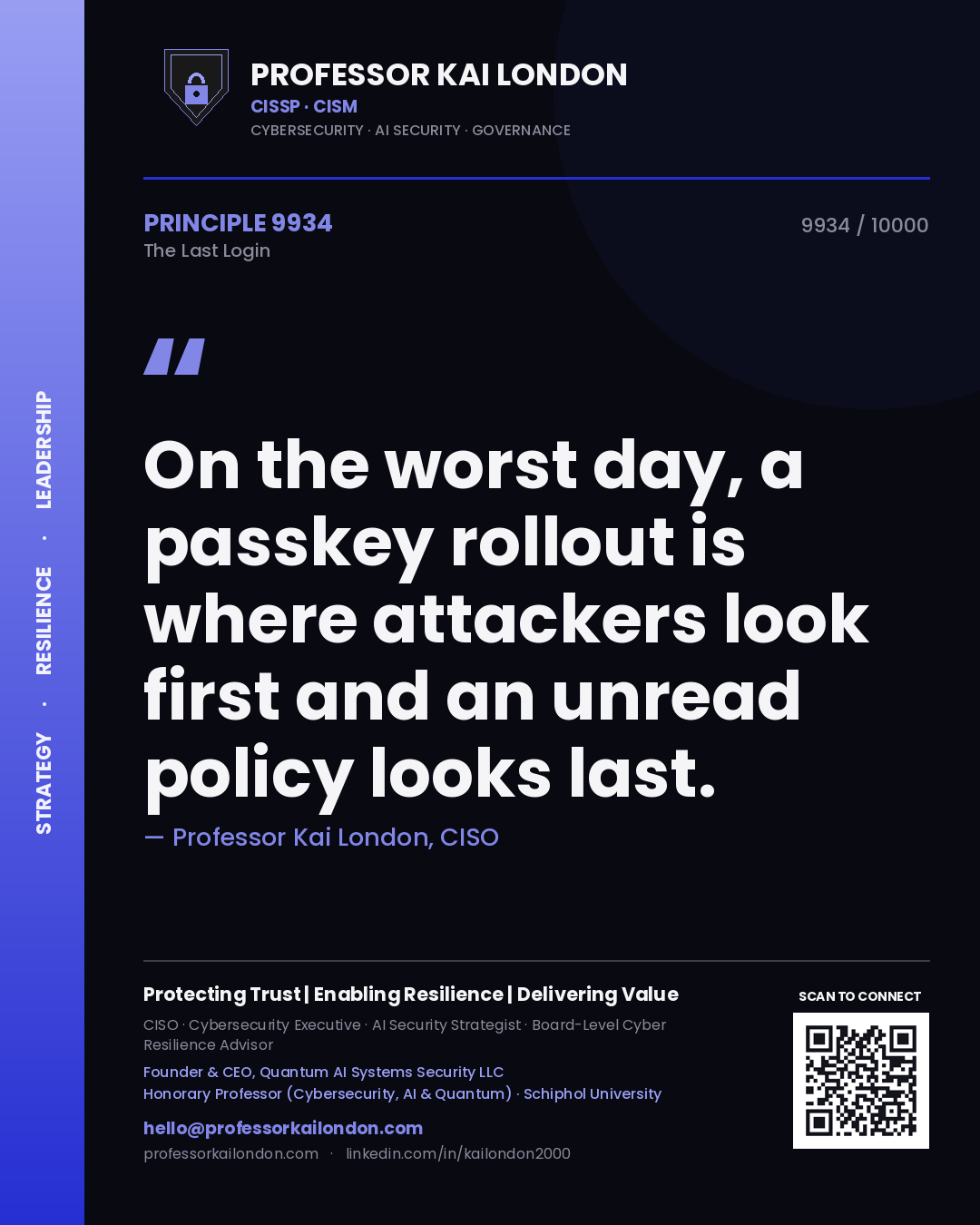 Quote card by Professor Kai London reading 'On the worst day, a passkey rollout is where attackers look first and an unread policy looks last.'. From the book The Last Login.