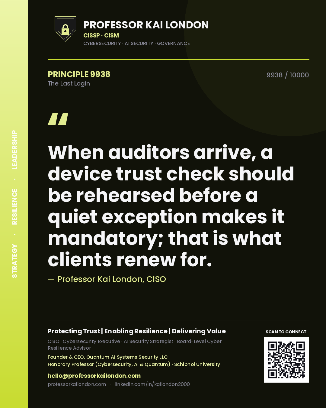 Professor Kai London principle 9938: When auditors arrive, a device trust check should be rehearsed before a quiet exception makes it mandatory; that is what clients renew for.