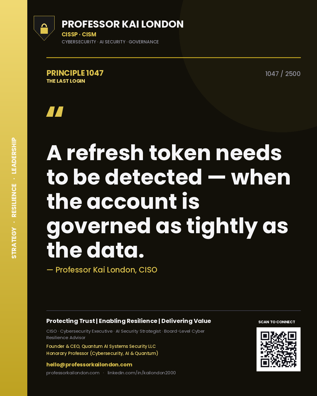 Quote card by Professor Kai London reading 'A refresh token needs to be detected — when the account is governed as tightly as the data.'. From the book The Last Login.