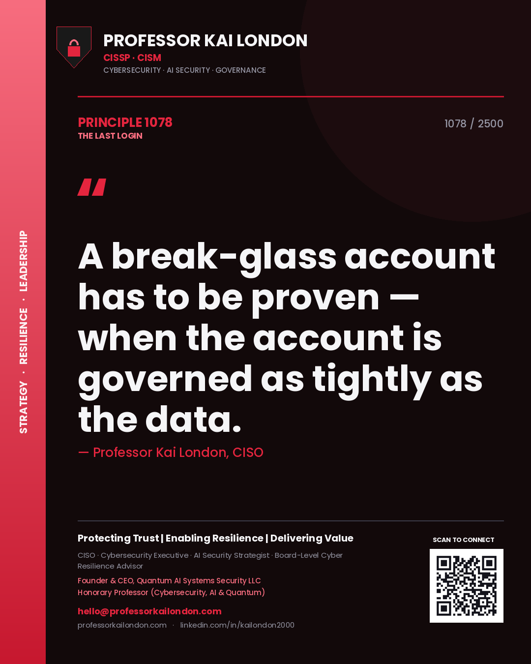 Quote card by Professor Kai London reading 'A break-glass account has to be proven — when the account is governed as tightly as the data.'. From the book The Last Login.