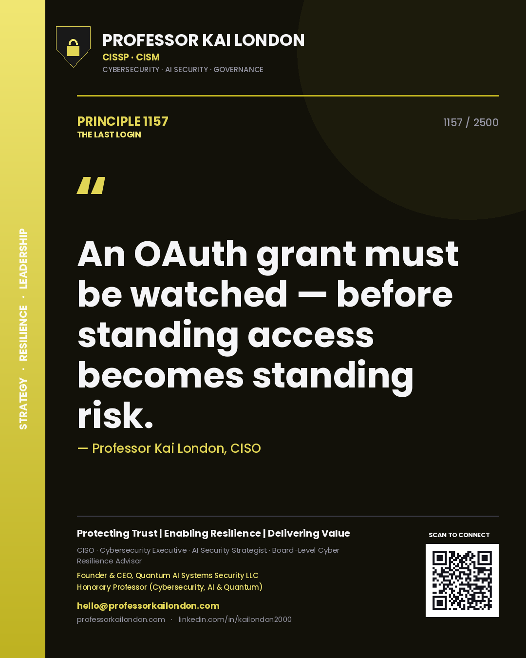 Quote card by Professor Kai London reading 'An OAuth grant must be watched — before standing access becomes standing risk.'. From the book The Last Login.