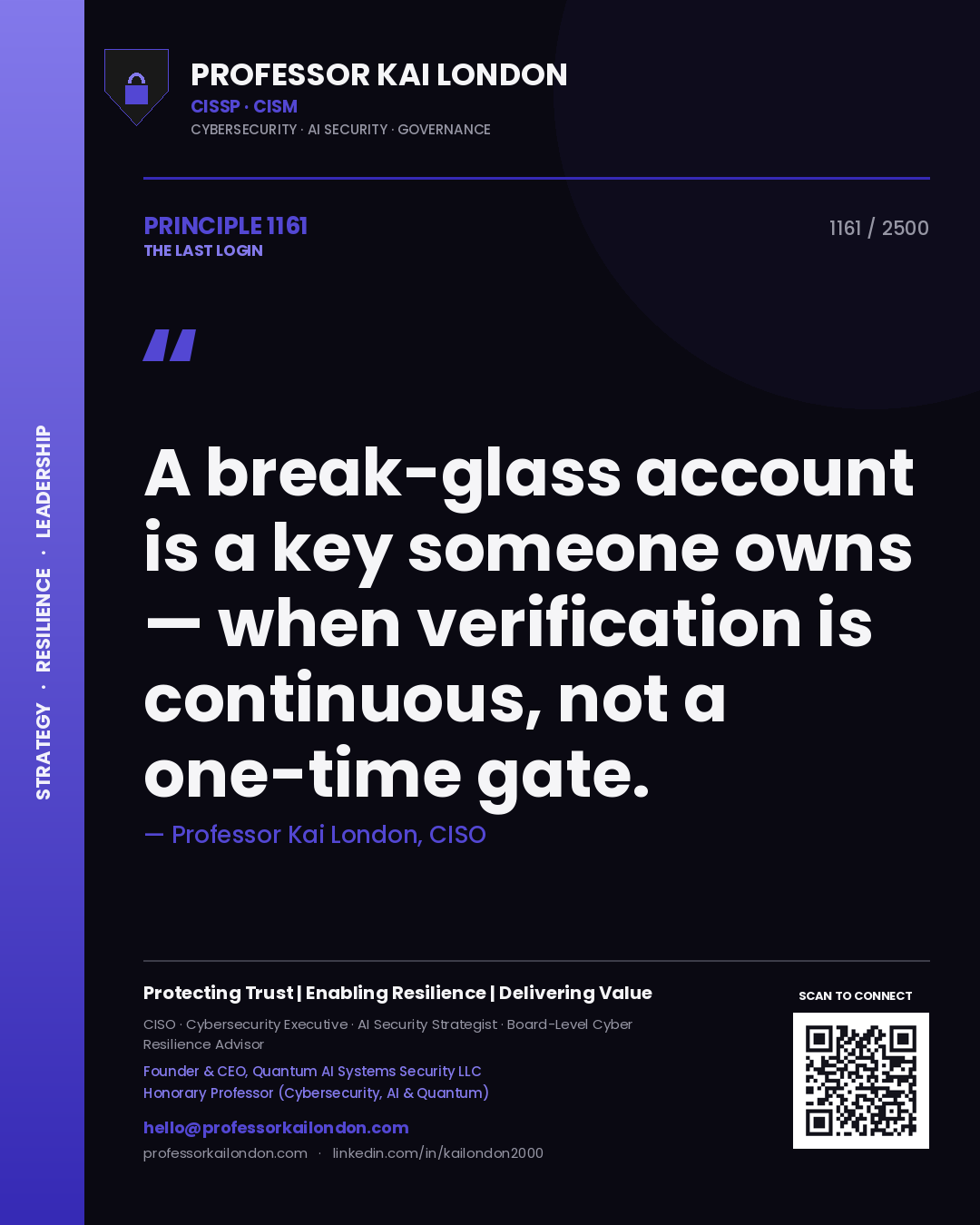 Quote card by Professor Kai London reading 'A break-glass account is a key someone owns — when verification is continuous, not a one-time gate.'. From the book The Last Login.