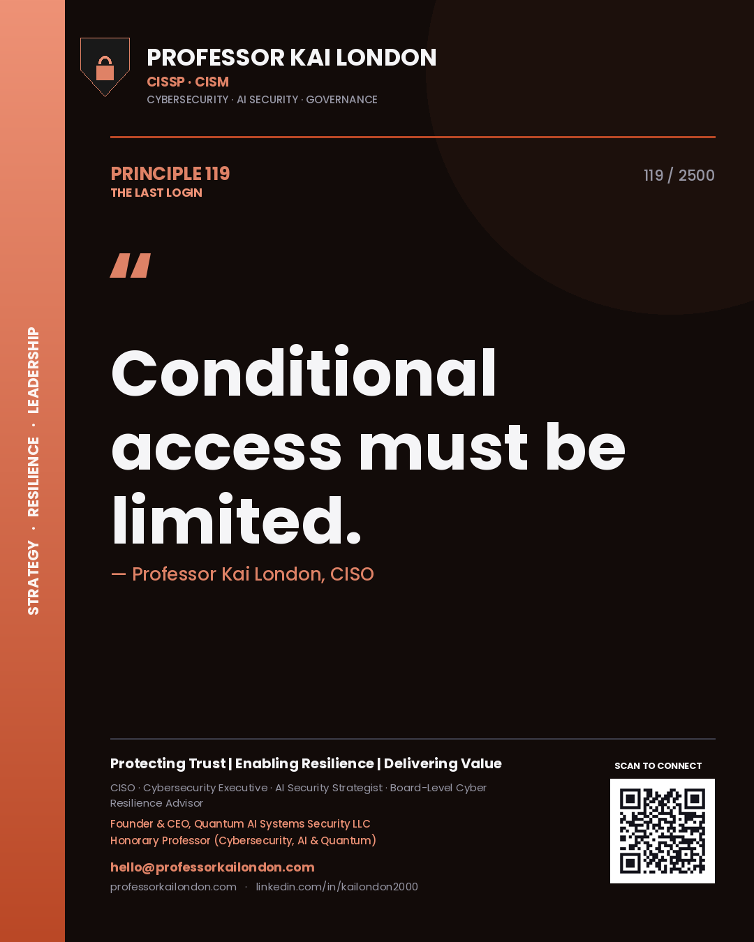 Professor Kai London principle 119: Conditional access must be limited.