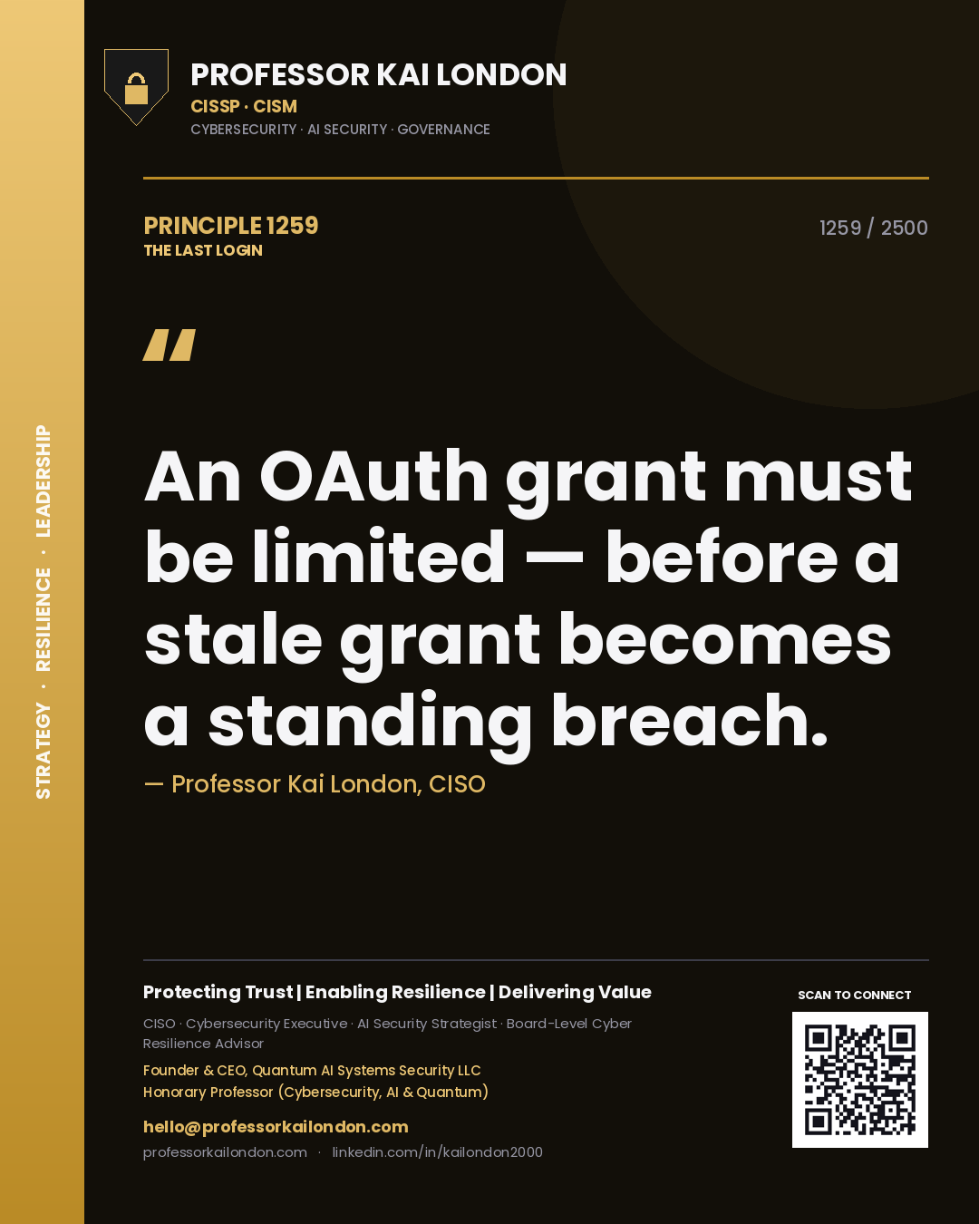 Quote card by Professor Kai London reading 'An OAuth grant must be limited — before a stale grant becomes a standing breach.'. From the book The Last Login.