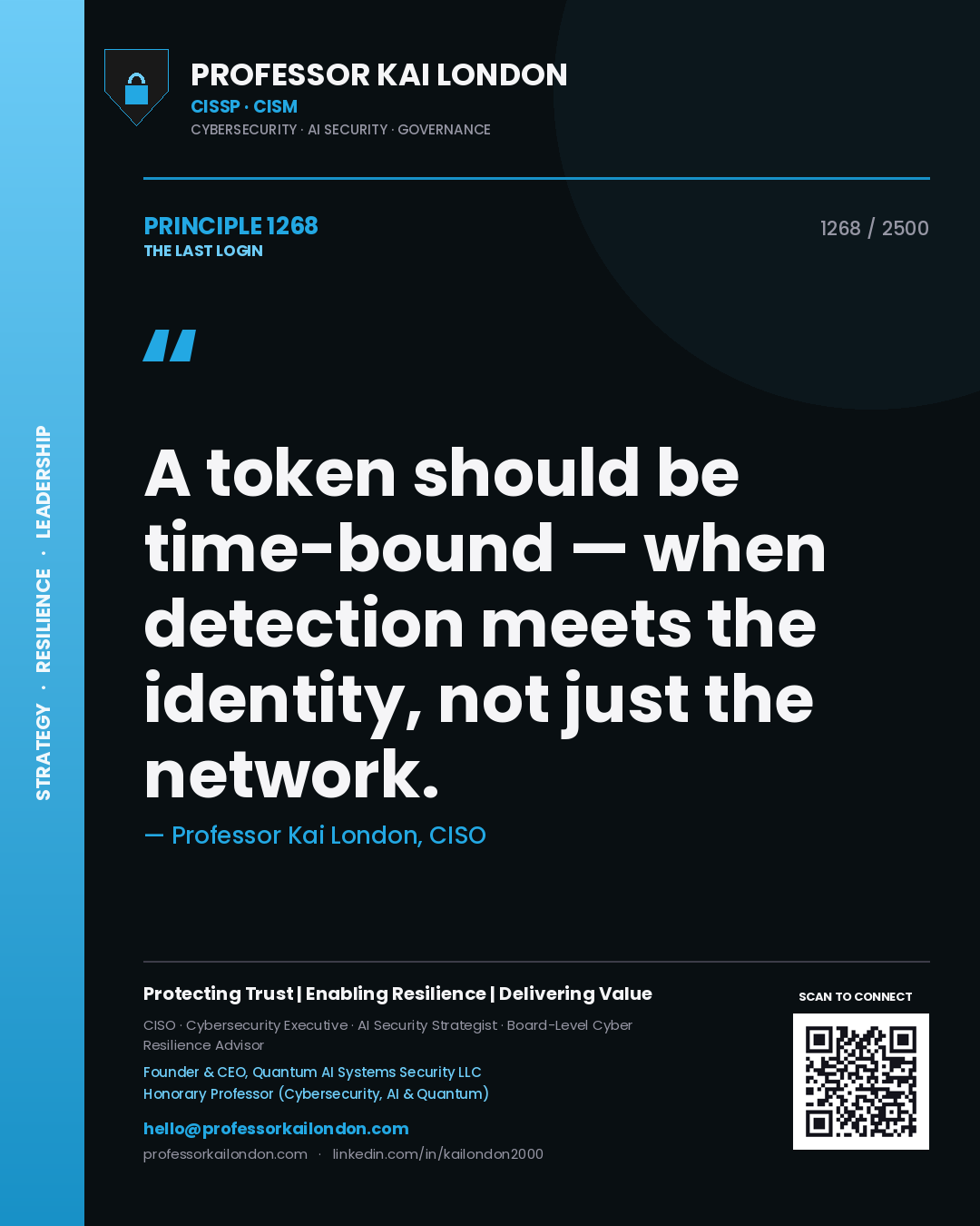 Quote card by Professor Kai London reading 'A token should be time-bound — when detection meets the identity, not just the network.'. From the book The Last Login.