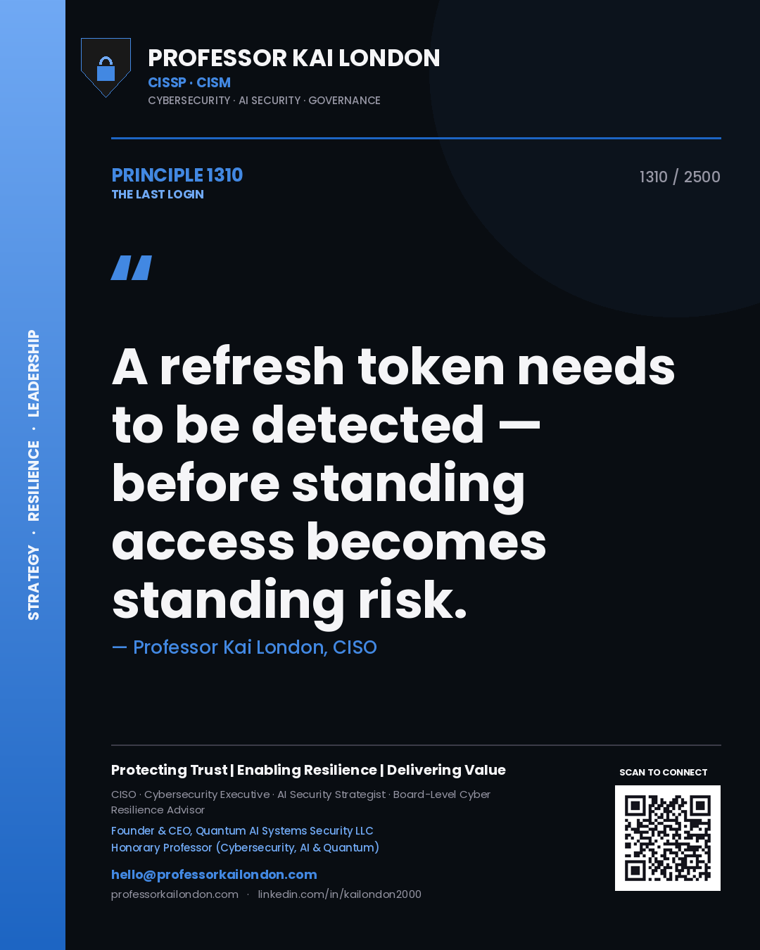 Quote card by Professor Kai London reading 'A refresh token needs to be detected — before standing access becomes standing risk.'. From the book The Last Login.