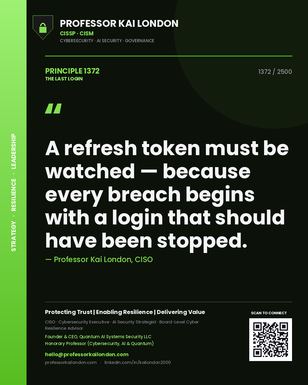 Quote card by Professor Kai London reading 'A refresh token must be watched — because every breach begins with a login that should have been stopped.'. From the book The Last Login.