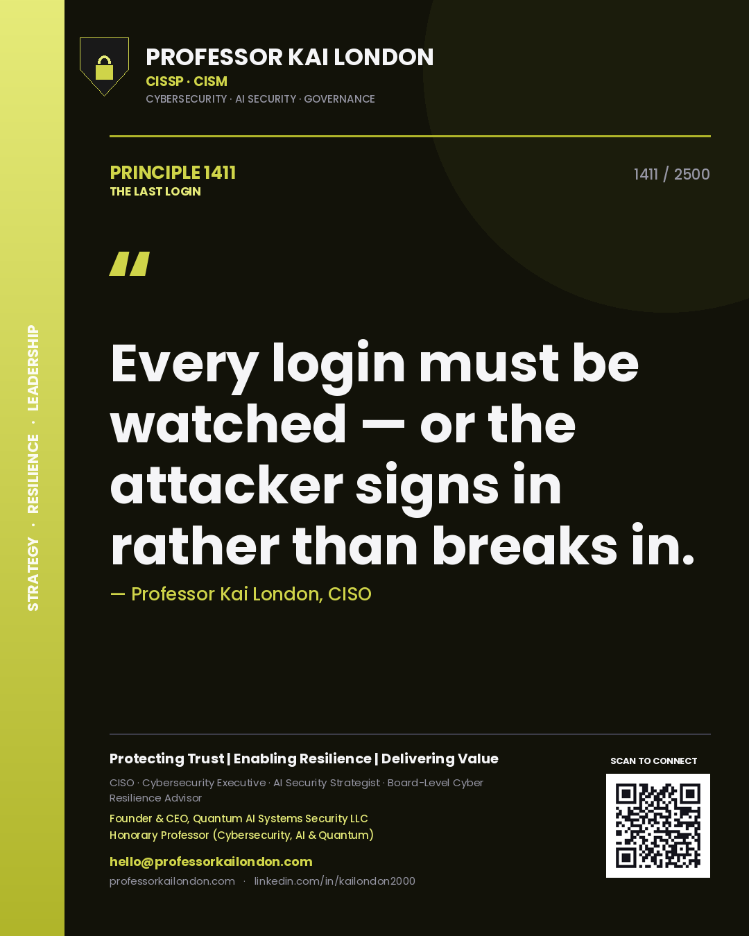 Quote card by Professor Kai London reading 'Every login must be watched — or the attacker signs in rather than breaks in.'. From the book The Last Login.